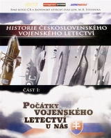 Historie československého vojenského letectví - část 1.  Počátky vojenského letectví u nás